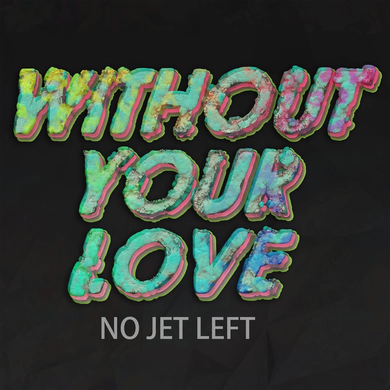 Image of Without Your Love Single - Pre-Order