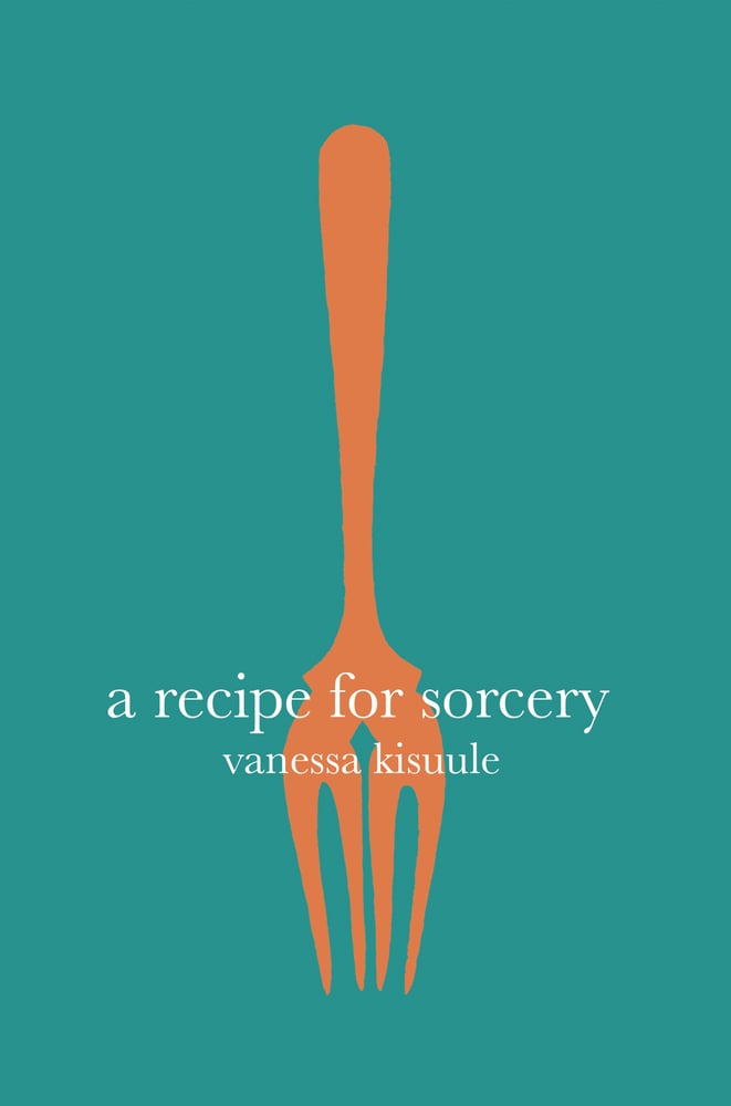 Image of A Recipe for Sorcery by Vanessa Kisuule