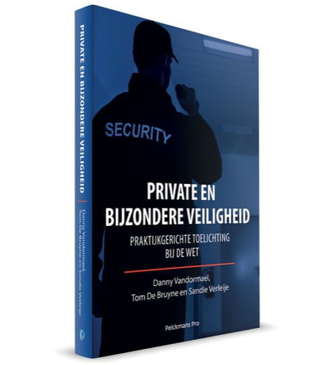 Image of Private en bijzondere veiligheid, praktijkgerichte toelichting bij de wet