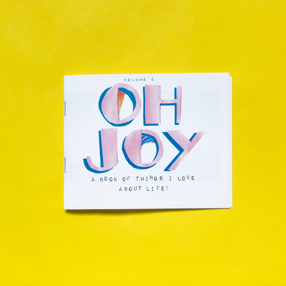 Image of Oh Joy zine Vol 2