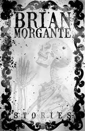 Image of Brian Morgante- Stories