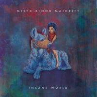 Mixed Blood Majority - Insane World