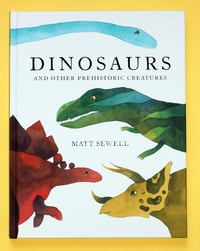 Image 1 of Dinosaurs & Other Prehistoric Creatures - Signed/Drawn Hardback