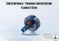 Image 5 of Exotic Ho'onalu - Timascus