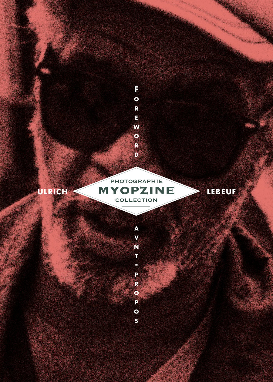 Image of MYOPZINE - Ulrich Lebeuf / Foreword (Avant - propos)