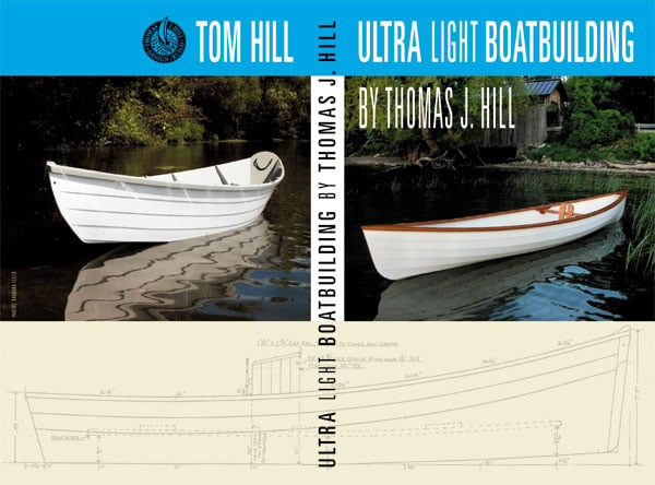 ultralight boatbuilding with thomas j. hill