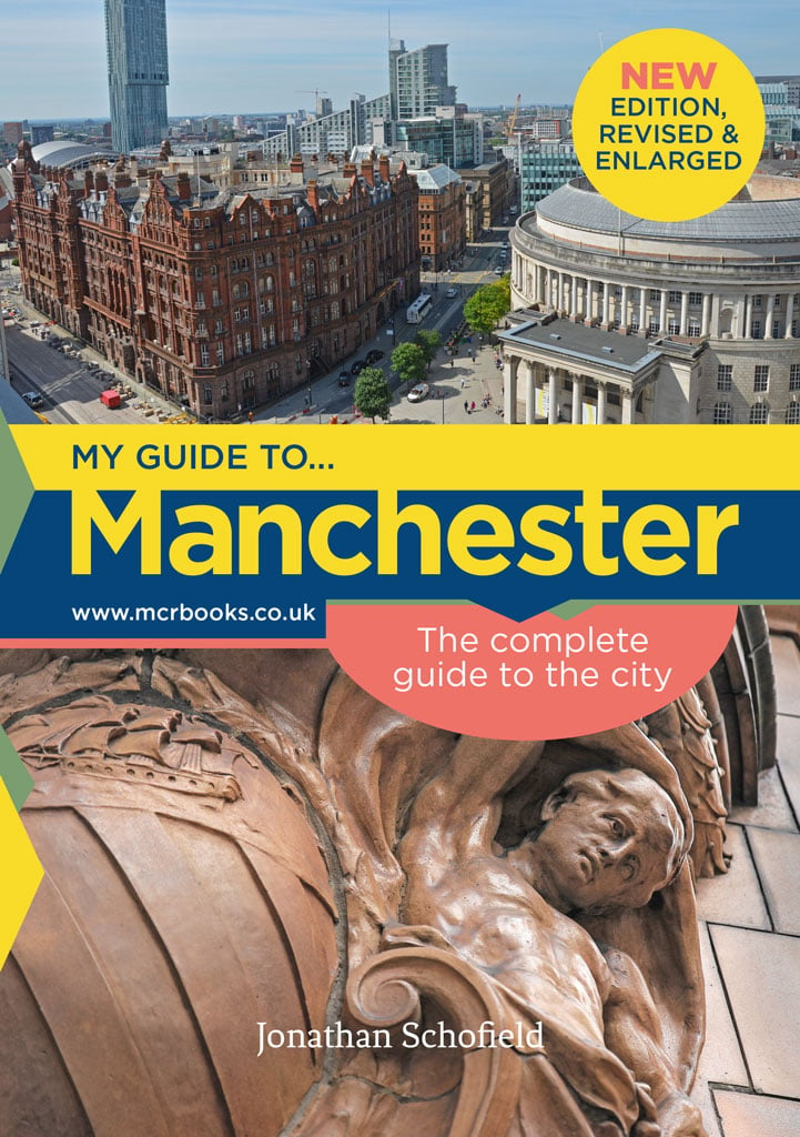 Manchester: the Complete Guide to the City (2018 edition)  Manchester 