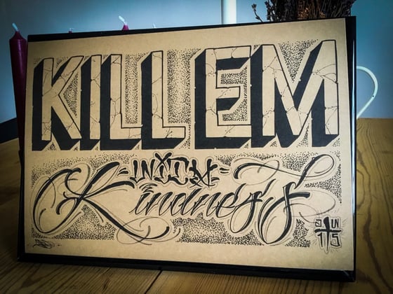 Image of ‘Kill em with kindness’ print A4.