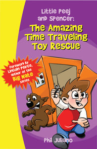 Image of Little Peej and Spencer: The Amazing Time Traveling Toy Rescue Second Edition