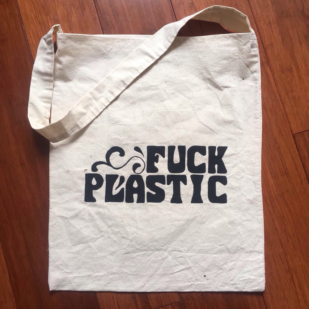 Image of Fuck Plastic Tote