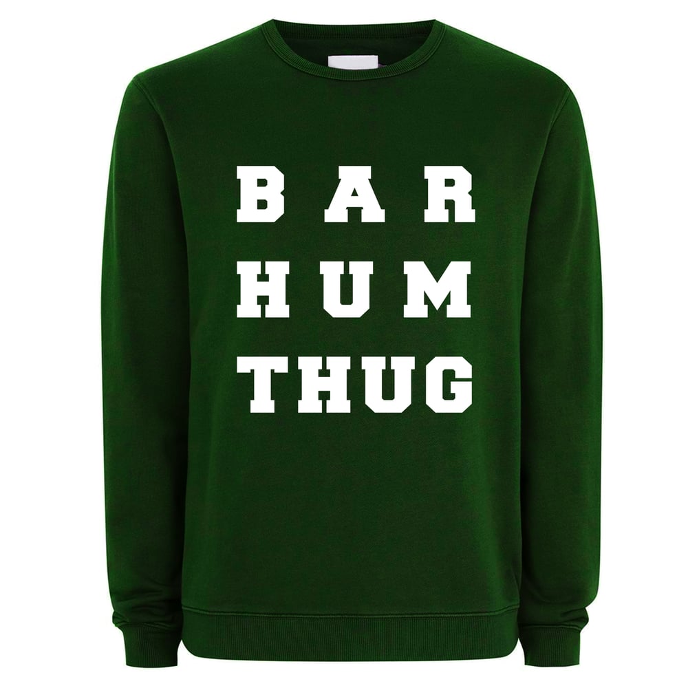 Image of Bar Hum Thug Christmas Dark Green Sweat/Jumper
