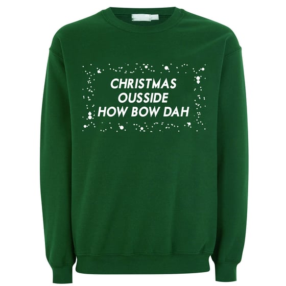 Image of Christmas Outside How Bow Dah Dark Green Christmas Sweat/Jumper