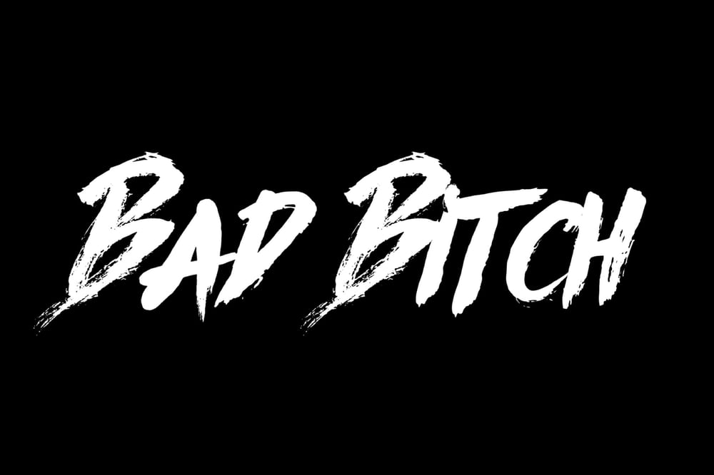 Image of BAD BITCH