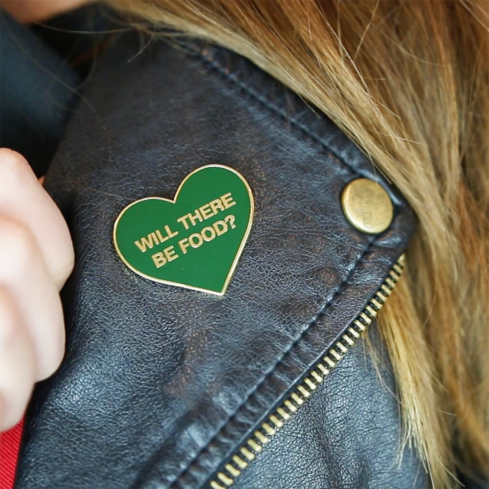 Image of WILL THERE BE FOOD? PIN