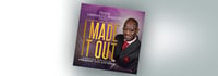 I MADE IT OUT - CD