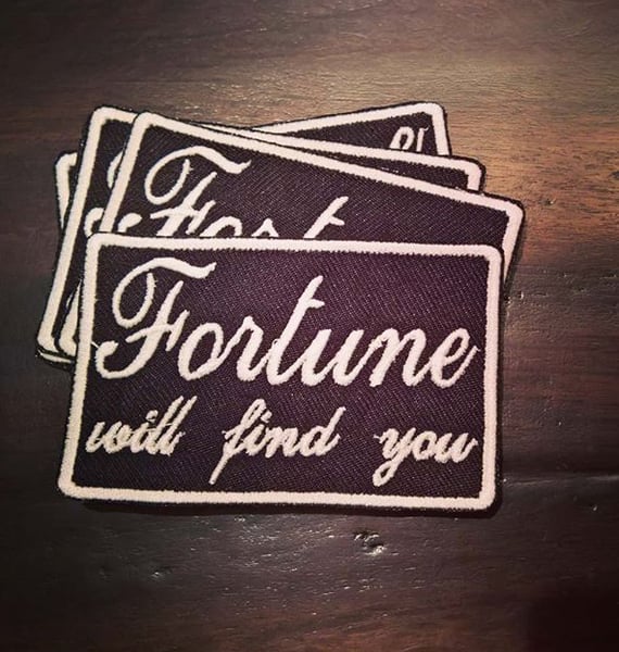 Image of "Fortune will find you" Patch