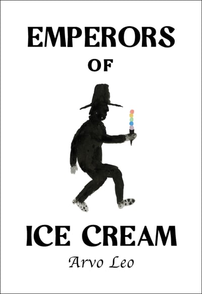 Image of Emperors of Ice Cream: Drawings by Arvo Leo
