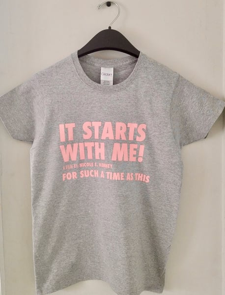 Image of It Starts With Me! T - Shirt