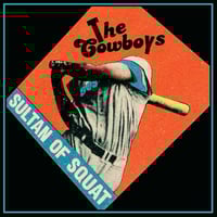 The Cowboys. Sultans of Squat. 