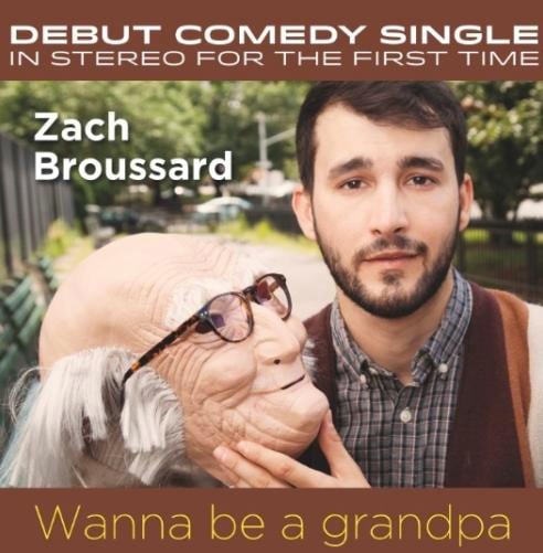 Image of Zach Broussard's "WANNA BE A GRANDPA" (SINGLE)