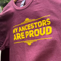 Image 2 of “my ancestors are proud” t-shirt soft