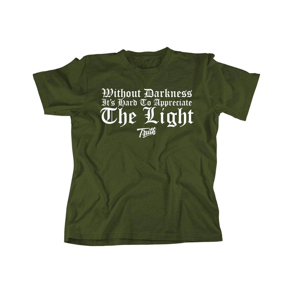 "Without Darkness" T Shirt | Olive/White