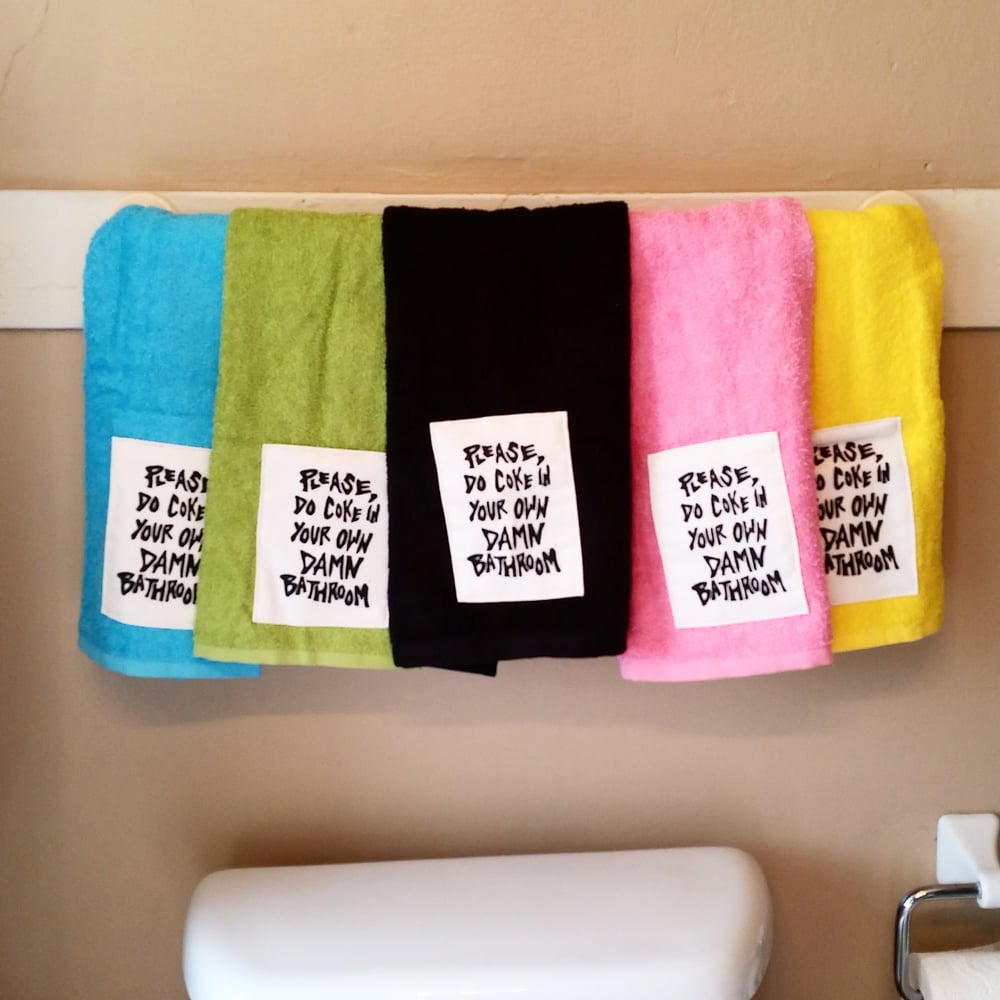 Image of Please Do Coke In Your Own Damn Bathroom Hand Towel