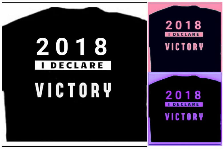 Image of 2018 I DECLARE VICTORY ( SHORT & LONG SLEEVE / SM~5XL )