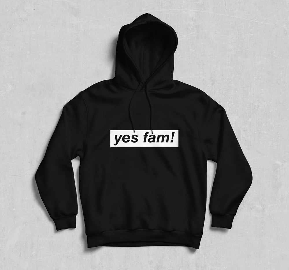 Image of yes fam! Black Hoody Very Limited