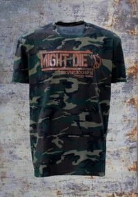 Image 1 of Might Die Army Camo Tee