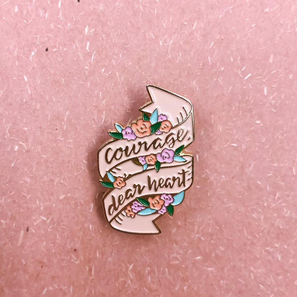 Image of Courage, Dear Heart Enamel Pin