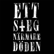 Image of ETT STEG NÄRMARE DÖDEN - 1 st EP