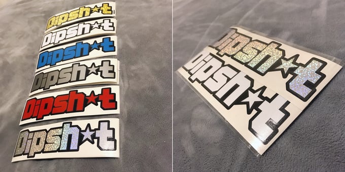 Image of Dipsh*t Decals