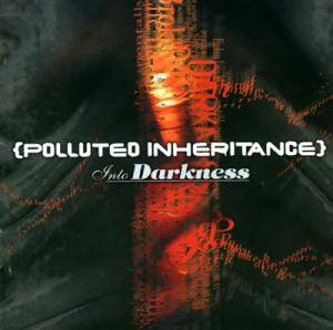 Image of Polluted Inheritance - Into Darkness CD