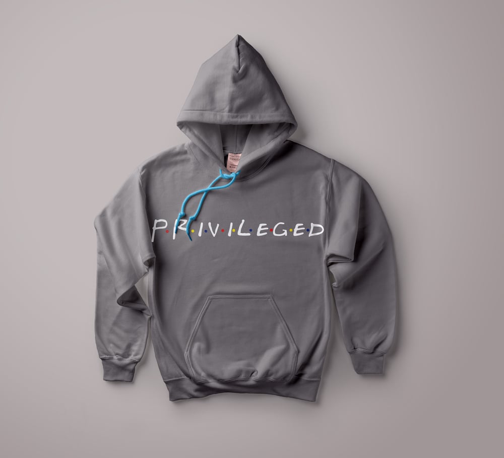 Image of PRIVILEGED HOODIE