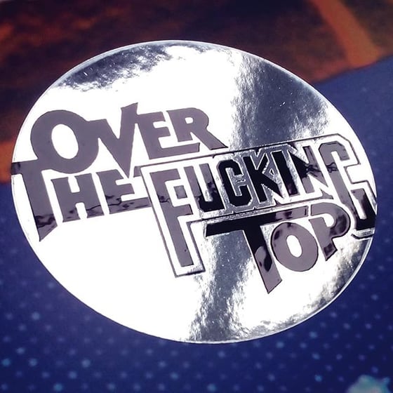 Image of Over The Fucking Top logo sticker