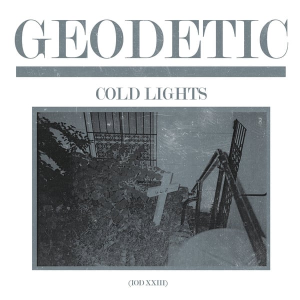 Image of [IOD023] Geodetic - Cold Lights 12"