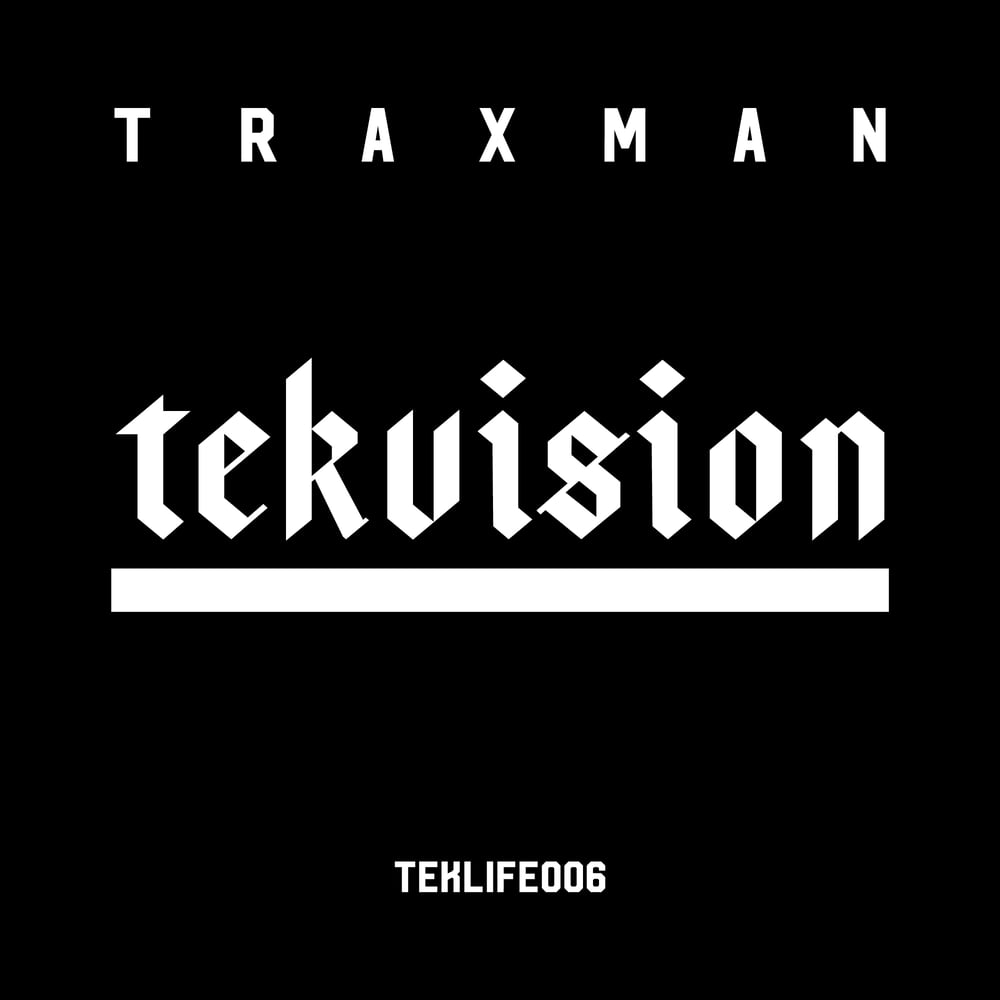 Image of TEKLIFE RECORDS 006 - TRAXMAN - TEKVISION ( 12" Vinyl )