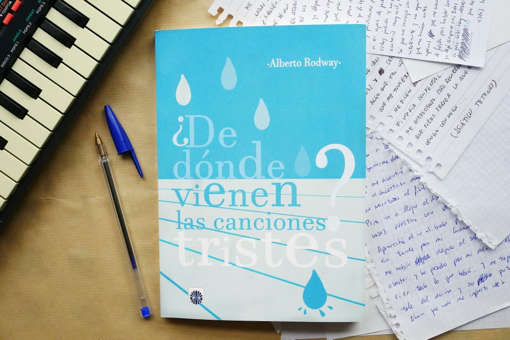Image of Libro "¿De dónde vienen las canciones tristes?" de Alberto Rodway