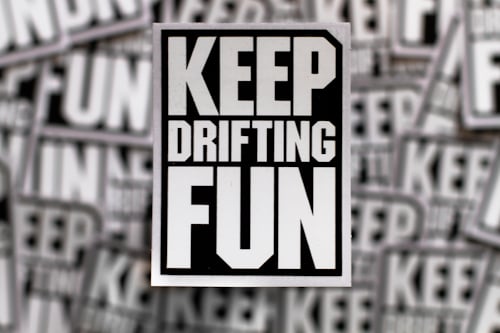 ARTPANTS — Keep Drifting Fun Vinyl Sticker