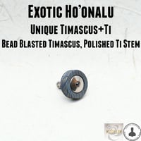 Image 4 of Exotic Ho'onalu - Unique Timascus