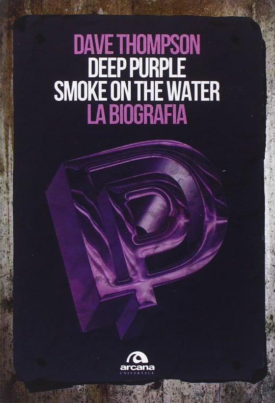 Image of DEEP PURPLE - SMOKE ON THE WATER, LA BIOGRAFIA