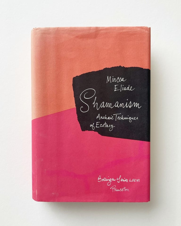 Shamanism: Archaic Techniques of Ecstasy