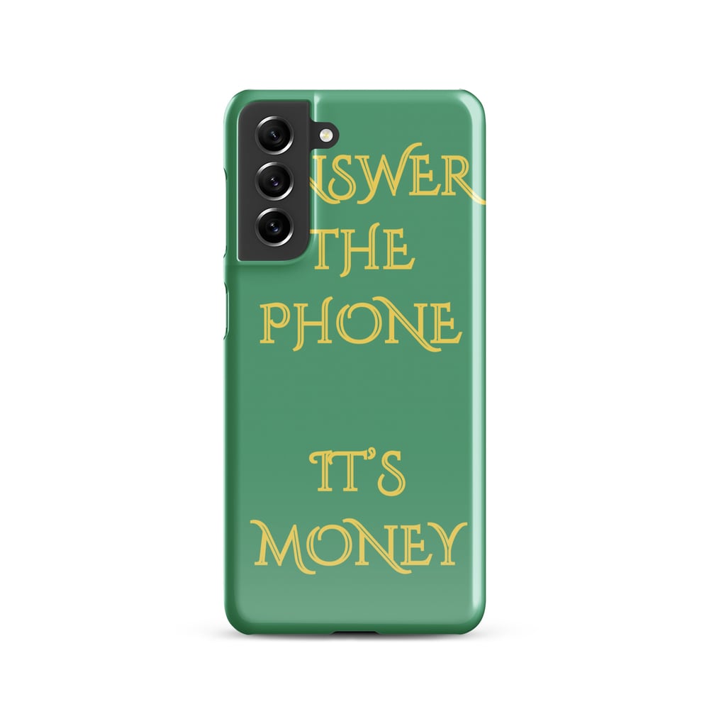 ZEN EXP - “Answer The Phone, It’s Money” Snap case for Samsung®