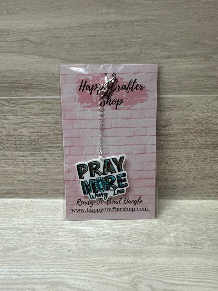 Image of Ready-To-Bead Dangle  -  Pray More