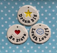 Image 2 of  Dream Big, Be Brave, Laugh Loudly or Be Happy, Love, Smile or Hopes, Dreams, Wishes Set of 3 tags