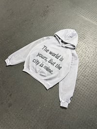 Image 4 of The World Is Yours, But The City Is Mine Hoodie 