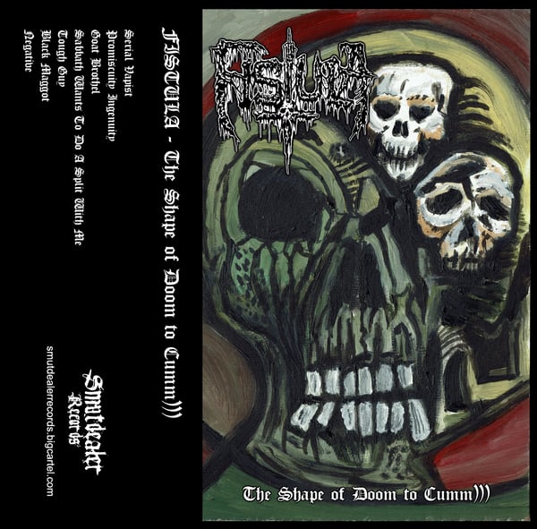 Image of FISTULA- The Shape Of Doom To Cumm))) cassette