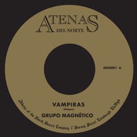 Grupo Magnético - Vampiras b/w Hermanos Latinos (7")