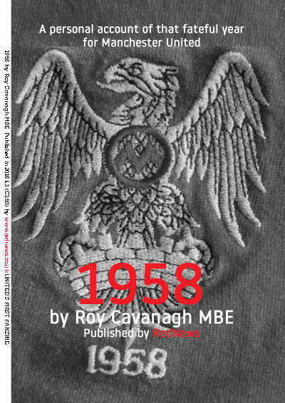 Image of 1958  by Roy Cavanagh MBE. A personal account of that fateful year for Manchester United.